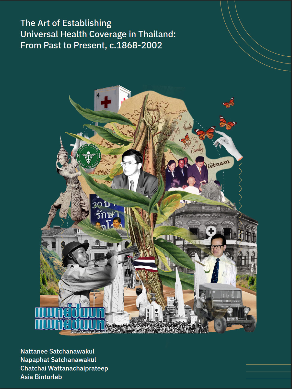 The Art of Establishing Univeral Health Coverage in Thailand: From Pasr to Present, c.1868-2002